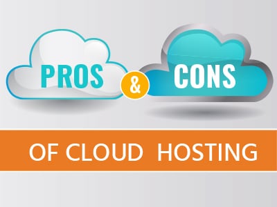 The benefits and disadvantages of choosing cloud hosting